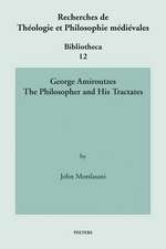 George Amiroutzes: The Philosopher and His Tractates