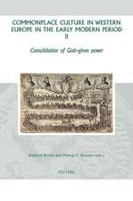 Commonplace Culture in Western Europe in the Early Modern Period II: Consolidation of God-Given Power