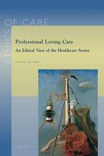 Professional Loving Care: An Ethical View of the Healthcare Sector