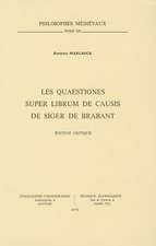 Les Quaestiones Super Librum de Causis de Siger de Brabant: Edition Critique