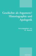 Geschichte ALS Argument? Historiographie Und Apologetik: Akten Der Tagung Der Patristischen Arbeitsgemeinschaft, Basel, 2.-5.1.2013