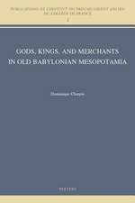 Gods, Kings, and Merchants in Old Babylonian Mesopotamia