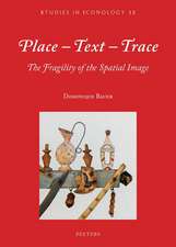 Place-Text-Trace: The Fragility of the Spatial Image