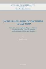 Jacob Frank's 'book of the Words of the Lord': Mystical Automythography, Religious Nihilism and the Messianic Vision of Freedom as a Realizationof Myt