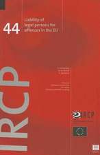 Liability of Legal Persons for Offences in the Eu: Ircp Series, Volume 44