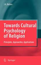 Towards Cultural Psychology of Religion: Principles, Approaches, Applications