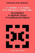 Investigations in Algebraic Theory of Combinatorial Objects