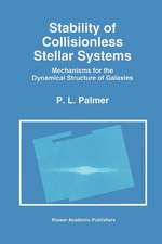 Stability of Collisionless Stellar Systems: Mechanisms for the Dynamical Structure of Galaxies