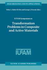 IUTAM Symposium on Transformation Problems in Composite and Active Materials: Proceedings of the IUTAM Symposium held in Cairo, Egypt, 9–12 March 1997