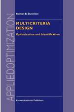 Multicriteria Design: Optimization and Identification