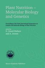 Plant Nutrition — Molecular Biology and Genetics: Proceedings of the Sixth International Symposium on Genetics and Molecular Biology of Plant Nutrition