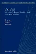 Web Work: Information Seeking and Knowledge Work on the World Wide Web