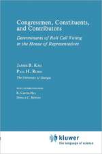 Congressman, Constituents, and Contributors: Determinants of Roll Call Voting in the House of Representatives