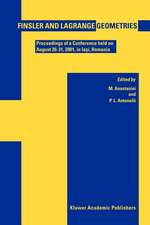 Finsler and Lagrange Geometries: Proceedings of a Conference held on August 26–31, Iaşi, Romania