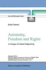 Autonomy, Freedom and Rights: A Critique of Liberal Subjectivity