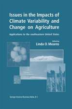 Issues in the Impacts of Climate Variability and Change on Agriculture: Applications to the southeastern United States