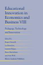 Educational Innovation in Economics and Business: Pedagogy, Technology and Innovation