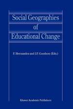 Social Geographies of Educational Change