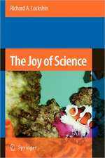 The Joy of Science: An Examination of How Scientists Ask and Answer Questions Using the Story of Evolution as a Paradigm