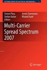 Multi-Carrier Spread Spectrum 2007: Proceedings from the 6th International Workshop on Multi-Carrier Spread Spectrum, May 2007,Herrsching, Germany