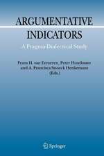Argumentative Indicators in Discourse: A Pragma-Dialectical Study