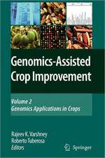 Genomics-Assisted Crop Improvement: Vol 2: Genomics Applications in Crops