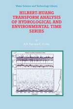 Hilbert-Huang Transform Analysis of Hydrological and Environmental Time Series