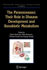 The Paraoxonases: Their Role in Disease Development and Xenobiotic Metabolism