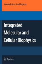 Integrated Molecular and Cellular Biophysics