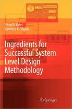 Ingredients for Successful System Level Design Methodology