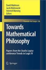 Towards Mathematical Philosophy: Papers from the Studia Logica conference Trends in Logic IV