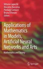 Applications of Mathematics in Models, Artificial Neural Networks and Arts: Mathematics and Society