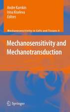 Mechanosensitivity and Mechanotransduction