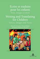 Ecrire Et Traduire Pour Les Enfants. Writing and Translating for Children