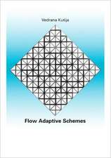 Flow Adaptive Schemes