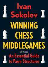 Winning Chess Middlegames: An Essential Guide to Pawn Structures