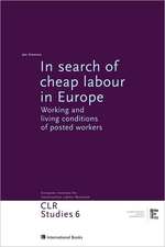 In Search of Cheap Labour in Europe: Working and Living Conditions of Posted Workers