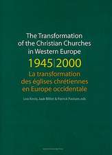 The Transformation of the Christian Churches in Western Europe 1945-2000