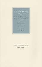 Unfolding Time: Studies in Temporality in Twentieth-Century Music