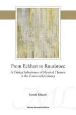 From Eckhart to Ruusbroec: A Critical Inheritance of Mystical Themes in the Fourteenth Century