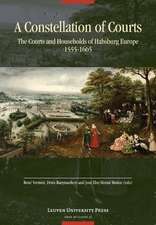 A Constellation of Courts: The Courts and Households of Habsburg Europe, 1555 1665