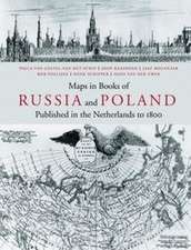 Maps in Books on Russia and Poland Published in the Netherlands to 1800