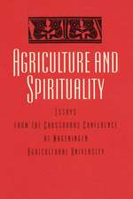 Agriculture and Spirituality: Essay from the Crossroads Conference at Wageningen Agricultural University