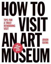 How to Visit an Art Museum: Tips for a truly rewarding visit