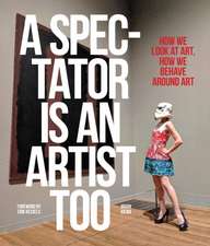 A Spectator Is an Artist Too