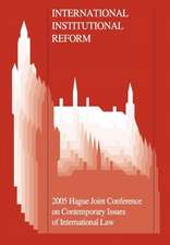 International Institutional Reform: 2005 Hague Joint Conference on Issues of International Law