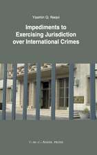 Impediments to Exercising Jurisdiction over International Crimes