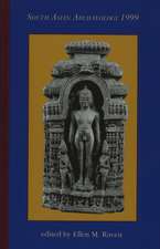 South Asian Archaeology 1999: Proceedings of the Fifteenth International Conference of the European Association of South Asian Archaeologists, held at the Universiteit Leiden, 5-9 July, 1999