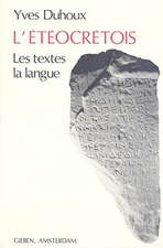 L’étéocrétois: Les textes, la langue