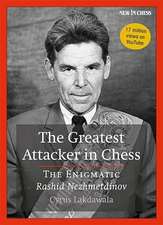 The Greatest Attacker in Chess: The Enigmatic Rashid Nezhmetdinov